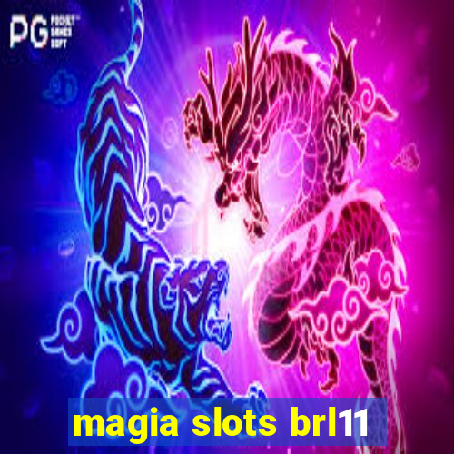 magia slots brl11